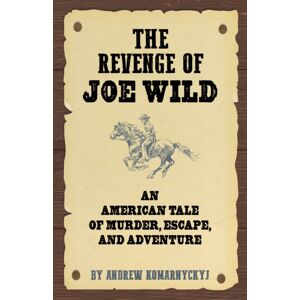 Santa Monica Press The Making Of Joe Wild Santa Monica Press The Making Of Joe Wild