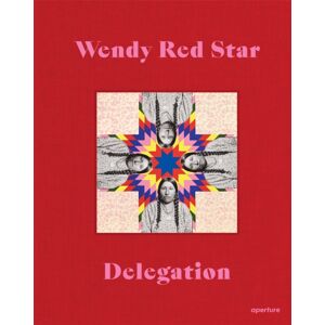 Aperture Wendy Red Star: Delegation Aperture Wendy Red Star: Delegation
