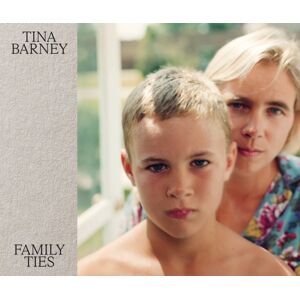 Aperture Tina Barney: Family Ties Aperture Tina Barney: Family Ties