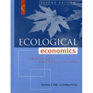 Island Press Ecological Economics, Second Edition : Principles And Applications Island Press Ecological Economics, Second Edition : Principles And Applications