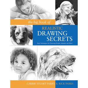 F&W Publications Inc The Big Book Of Realistic Drawing Secrets : Easy Techniques For Drawing People, Animals, Flowers And Nature F&W Publications Inc The Big Book Of Realistic Drawing Secrets : Easy Techniques For Drawing People, Animals, Flowers And Nature