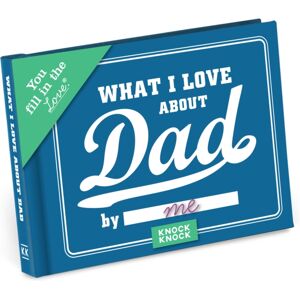 Knock Knock What I Love About Dad Book Fill In The Love Fill-In-The-Blank Book & Gift Journal Knock Knock What I Love About Dad Book Fill In The Love Fill-In-The-Blank Book & Gift Journal