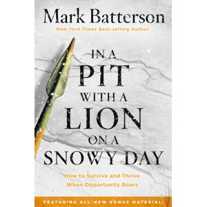 Multnomah Press In A Pit With A Lion On A Snowy Day : How To Survive And Thrive When Opportunity Roars Multnomah Press In A Pit With A Lion On A Snowy Day : How To Survive And Thrive When Opportunity Roars