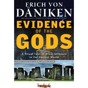 Red Wheel/Weiser Evidence Of The Gods : A Visual Tour Of Alien Influence In The Ancient World Red Wheel/Weiser Evidence Of The Gods : A Visual Tour Of Alien Influence In The Ancient World