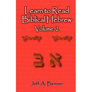 Virtualbookworm.com Publishing Learn To Read Biblical Hebrew Volume 2 Virtualbookworm.com Publishing Learn To Read Biblical Hebrew Volume 2