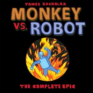 Top Shelf Productions Monkey Vs. Robot: The Complete Epic Top Shelf Productions Monkey Vs. Robot: The Complete Epic