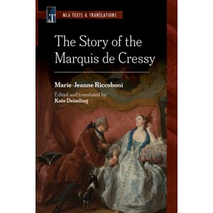 Modern Language Association of America The Story Of The Marquis De Cressy : An Mla Translation Modern Language Association of America The Story Of The Marquis De Cressy : An Mla Translation