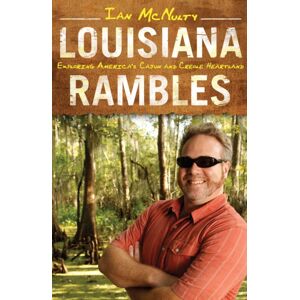 University Press of Mississippi Louisiana Rambles : Exploring America'S Cajun And Creole Heartland University Press of Mississippi Louisiana Rambles : Exploring America'S Cajun And Creole Heartland