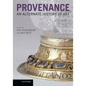 Getty Trust Publications Provenance - An Alternate History Of Art Getty Trust Publications Provenance - An Alternate History Of Art
