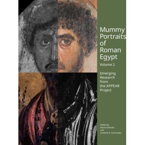 Getty Trust Publications Mummy Portraits Of Roman Egypt, Volume 2 : Emerging Research From The Appear Project Getty Trust Publications Mummy Portraits Of Roman Egypt, Volume 2 : Emerging Research From The Appear Project