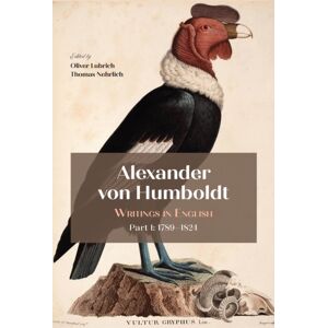 American Philosophical Society Press Alexander Von Humboldt : Writings In English, Part I: 1789–1824 American Philosophical Society Press Alexander Von Humboldt : Writings In English, Part I: 1789–1824