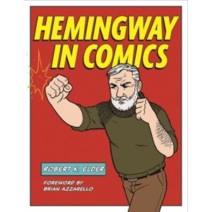 Kent State University Press Hemingway In Comics Kent State University Press Hemingway In Comics