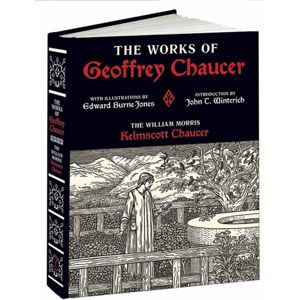 Dover Publications Inc. Works Of Geoffrey Chaucer : The William Morris Kelmscott Chaucer With Illustrations By Edward Burne-Jones Dover Publications Inc. Works Of Geoffrey Chaucer : The William Morris Kelmscott Chaucer With Illustrations By Edward Burne-Jones