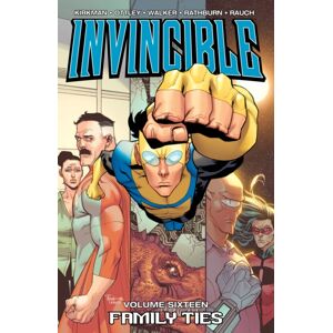 Image Comics Invincible Volume 16: Family Ties Image Comics Invincible Volume 16: Family Ties