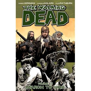 Image Comics The Walking Dead Volume 19: March To War Image Comics The Walking Dead Volume 19: March To War
