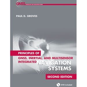 Artech House Publishers Principles Of Gnss, Inertial, And Multisensor Integrated Navigation Systems, Second Edition Artech House Publishers Principles Of Gnss, Inertial, And Multisensor Integrated Navigation Systems, Second Edition