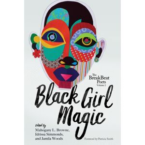 Haymarket Books The Breakbeat Poets Vol. 2 : Black Girl Magic Haymarket Books The Breakbeat Poets Vol. 2 : Black Girl Magic