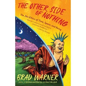 New World Library The Other Side Of Nothing : The Zen Ethics Of Time, Space, And Being New World Library The Other Side Of Nothing : The Zen Ethics Of Time, Space, And Being