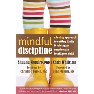 New Harbinger Publications Mindful Discipline : A Loving Approach To Setting Limits And Raising An Emotionally Intelligent Child New Harbinger Publications Mindful Discipline : A Loving Approach To Setting Limits And Raising An Emotionally Intelligent Child