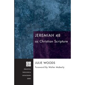 Wipf & Stock Publishers Jeremiah 48 As Christian Scripture Wipf & Stock Publishers Jeremiah 48 As Christian Scripture