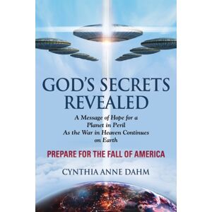 Booklocker Inc.,US God'S Secrets Revealed : Divine Mysteries And Parables Explained - A Message Of Hope For A Planet In Peril Booklocker Inc.,US God'S Secrets Revealed : Divine Mysteries And Parables Explained - A Message Of Hope For A Planet In Peril