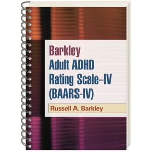 Guilford Publications Barkley Adult Adhd Rating Scale--Iv (Baars-Iv), (Wire-Bound Paperback) Guilford Publications Barkley Adult Adhd Rating Scale--Iv (Baars-Iv), (Wire-Bound Paperback)