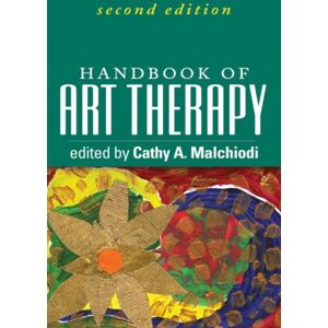 Guilford Publications Handbook Of Art Therapy, Second Edition Guilford Publications Handbook Of Art Therapy, Second Edition