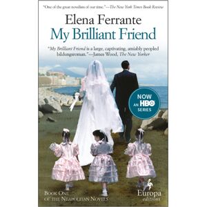 Europa Editions My Brilliant Friend : The International No. 1 seller Europa Editions My Brilliant Friend : The International No. 1 seller