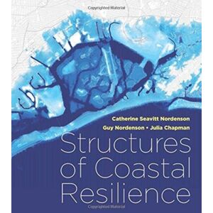 Island Press Structures Of Coastal Resilience Island Press Structures Of Coastal Resilience