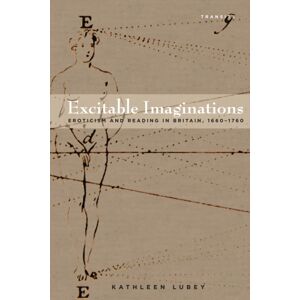 Associated University Presses Excitable Imaginations : Eroticism And Reading In Britain, 1660–1760 Associated University Presses Excitable Imaginations : Eroticism And Reading In Britain, 1660–1760