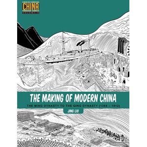 Stone Bridge Press The Making Of Modern China : The Ming Dynasty To The Qing Dynasty (1368-1912) Stone Bridge Press The Making Of Modern China : The Ming Dynasty To The Qing Dynasty (1368-1912)