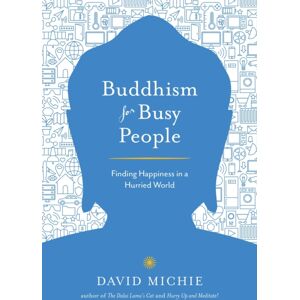 Shambhala Publications Inc Buddhism For Busy People : Finding Happiness In A Hurried World Shambhala Publications Inc Buddhism For Busy People : Finding Happiness In A Hurried World