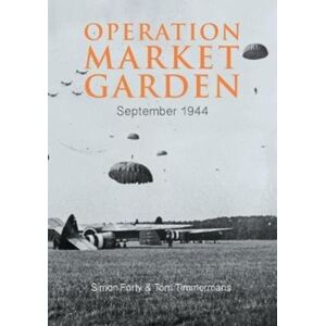 Casemate Publishers Operation Market Garden : September 1944 Casemate Publishers Operation Market Garden : September 1944