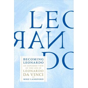 Melville House Publishing Becoming Leonardo Melville House Publishing Becoming Leonardo