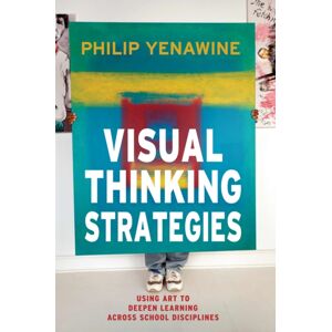 Harvard Educational Publishing Group Visual Thinking Strategies : Using Art To Deepen Learning Across School Disciplines Harvard Educational Publishing Group Visual Thinking Strategies : Using Art To Deepen Learning Across School Disciplines