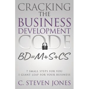 Innovo Publishing LLC Cracking The Business Development Code : 7 Small Steps For You, 1 Giant Leap For Your Business Innovo Publishing LLC Cracking The Business Development Code : 7 Small Steps For You, 1 Giant Leap For Your Business