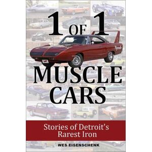 CarTech Inc 1 Of 1 Muscle Cars : Stories Of Detroit'S Rarest Iron CarTech Inc 1 Of 1 Muscle Cars : Stories Of Detroit'S Rarest Iron