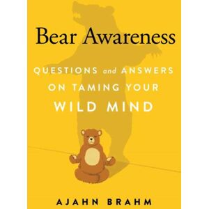 Wisdom Publications,U.S. Bear Awareness : Questions And Answers On Taming Your Wild Mind Wisdom Publications,U.S. Bear Awareness : Questions And Answers On Taming Your Wild Mind