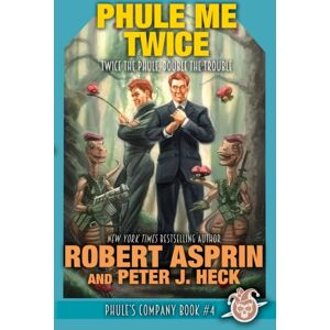 Wordfire Press LLC Phule Me Twice Wordfire Press LLC Phule Me Twice