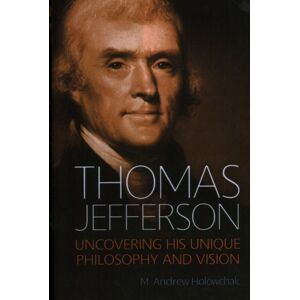 Prometheus Books Thomas Jefferson : Uncovering His Philosophy And Vision Prometheus Books Thomas Jefferson : Uncovering His Philosophy And Vision