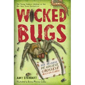 Workman Publishing Wicked Bugs (Young Readers Edition) : The Meanest, Deadliest, Grossest Bugs On Earth Workman Publishing Wicked Bugs (Young Readers Edition) : The Meanest, Deadliest, Grossest Bugs On Earth