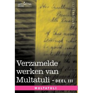 Cosimo Klassiek Verzamelde Werken Van Multatuli (In 10 Delen) - Deel Iii - Ideen - Eerste Bundel Cosimo Klassiek Verzamelde Werken Van Multatuli (In 10 Delen) - Deel Iii - Ideen - Eerste Bundel