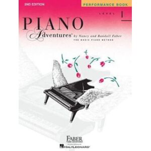 Faber Piano Adventures Piano Adventures Performance Book Level 1 : 2nd Edition Faber Piano Adventures Piano Adventures Performance Book Level 1 : 2nd Edition