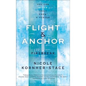 Tachyon Publications Flight & Anchor: A Firebreak Story Tachyon Publications Flight & Anchor: A Firebreak Story