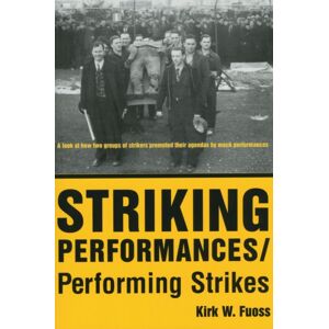 University Press of Mississippi Striking Performances/performing Strikes University Press of Mississippi Striking Performances/performing Strikes