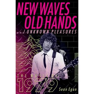 Hal Leonard Corporation Waves, Old Hands, And Unknown Pleasures : The Music Of 1979 Hal Leonard Corporation Waves, Old Hands, And Unknown Pleasures : The Music Of 1979