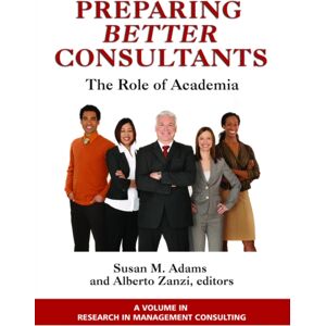 Emerald Publishing Inc Preparing Better Consultants : The Role Of Academia Emerald Publishing Inc Preparing Better Consultants : The Role Of Academia