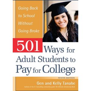 SuperCollege LLC,US 501 Ways For Adult Students To Pay For College : Going Back To School Without Going Broke SuperCollege LLC,US 501 Ways For Adult Students To Pay For College : Going Back To School Without Going Broke