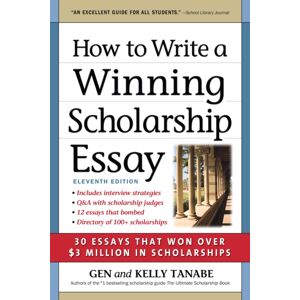 SuperCollege LLC,US How To Write A Winning Scholarship Essay : 30 Essays That Won Over $3 Million In Scholarships SuperCollege LLC,US How To Write A Winning Scholarship Essay : 30 Essays That Won Over $3 Million In Scholarships