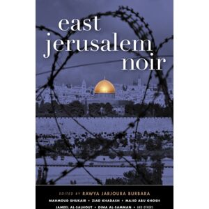 Akashic Books,U.S. East Jerusalem Noir Akashic Books,U.S. East Jerusalem Noir